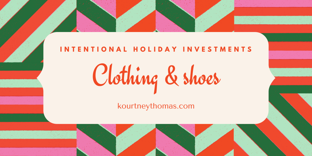 intentional holiday clothing shoes | kourtney thomas self-discovery life coach denver